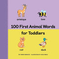 100 First Animal Words for Toddlers - Paperback