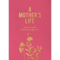 A Mother's Life: I Want to Know Everything about You - Paperback