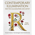 Contemporary Illumination for the Calligrapher and Artist: Traditional Techniques Reinterpreted - Hardcover