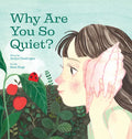 Why Are You So Quiet? - Hardcover
