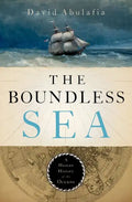 The Boundless Sea: A Human History of the Oceans - Hardcover
