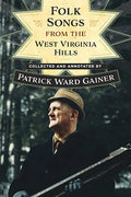 Folk Songs from the West Virginia Hills - Paperback