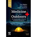 Medicine for the Outdoors: The Essential Guide to First Aid and Medical Emergencies - Paperback