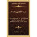 The Maggid Of Caro: The Mystic Life Of The Eminent Codifier Joseph Caro As Revealed In His Secret Diary - Hardcover