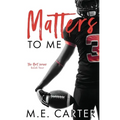 Matters to Me: A College Football Romance - Paperback