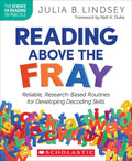 Reading Above the Fray: Reliable, Research-Based Routines for Developing Decoding Skills - Paperback