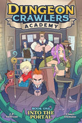 Dungeon Crawlers Academy Book 1: Into the Portal - Paperback