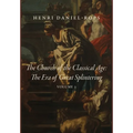 The Church of the Classical Age: The Era of Great Splintering, Volume 2 - Hardcover