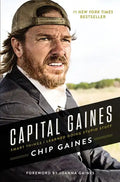 Capital Gaines: Smart Things I Learned Doing Stupid Stuff - Hardcover