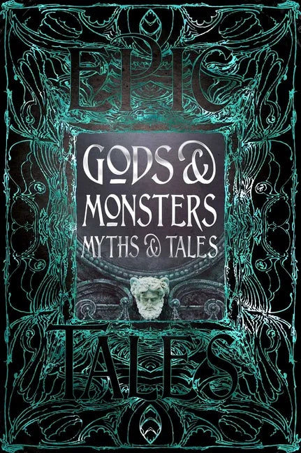 Gods & Monsters Myths & Tales: Epic Tales - Hardcover