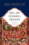Call Me Ishmael Tonight: A Book of Ghazals - Paperback