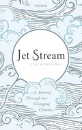 Jet Stream: A Journey Through Our Changing Climate - Hardcover