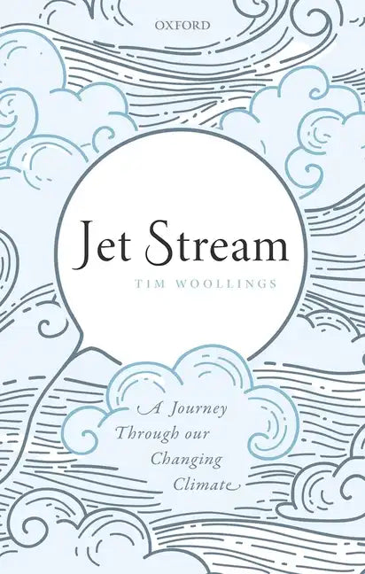 Jet Stream: A Journey Through Our Changing Climate - Hardcover