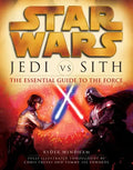 Jedi vs. Sith: Star Wars: The Essential Guide to the Force - Paperback