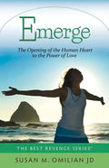 Emerge: The Opening of the Human Heart to the Power of Love - Paperback