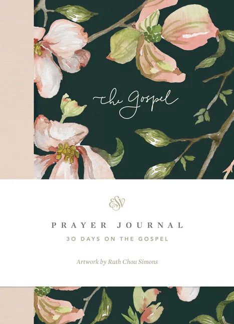 ESV Prayer Journal: 30 Days on the Gospel (Paperback) - Paperback