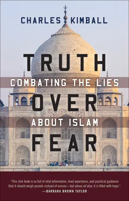 Truth Over Fear: Combating the Lies about Islam - Paperback