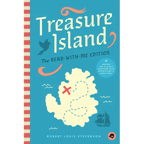 Treasure Island: The Read-With-Me Edition: The Unabridged Story in 20-Minute Reading Sections with Comprehension Questions, Discussion Prompts, Defini - Paperback