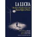 La Lucha: The Story of Lucha Castro and Human Rights in Mexico - Paperback