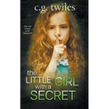 The Little Girl with a Secret: A Psychological Thriller - Paperback
