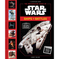 The Moviemaking Magic of Star Wars: Ships & Battles - Hardcover