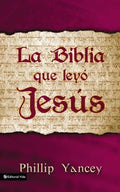La Biblia Que Leyo Jesus = The Bible Jesus Read = The Bible Jesus Read - Paperback