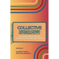 Collective Humanity: An LGBTQ+ Anthology of Imaginative Fiction and Poetry - Paperback
