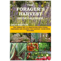 The Forager's Harvest Guide Calender 2024 Edition: The Unique Way to Identifying Wild Foods, Preparing and Storing the Harvest. Guide with Pictures. - Paperback