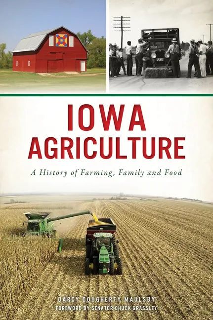 Iowa Agriculture: A History of Farming, Family and Food - Paperback