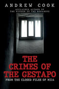 The Crimes of the Gestapo: From the Closed Files of Mi14 - Hardcover