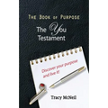 The Book of Purpose: The You Testament - Paperback