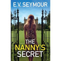 The Nanny's Secret: An absolutely addictive psychological thriller with a shocking final twist - Paperback