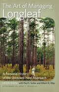 The Art of Managing Longleaf: A Personal History of the Stoddard-Neel Approach - Paperback