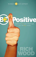 Be Positive: Even If It's Not Your Blood Type Your Life Will Change - Paperback
