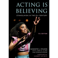 Acting Is Believing: Stanislavski in the 21st Century - Paperback
