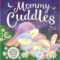 Mommy Cuddles-A Story Filled with Love and Hugs: Padded Board Book - Board Book