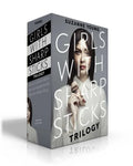 Girls with Sharp Sticks Trilogy (Boxed Set): Girls with Sharp Sticks; Girls with Razor Hearts; Girls with Rebel Souls - Paperback