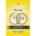 The YUMMY Marriage: Tools and Insights From The Acclaimed Marriage Quest Program - Paperback