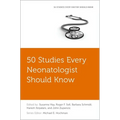 50 Studies Every Neonatologist Should Know - Paperback