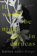 It Would Be Night in Caracas - Hardcover