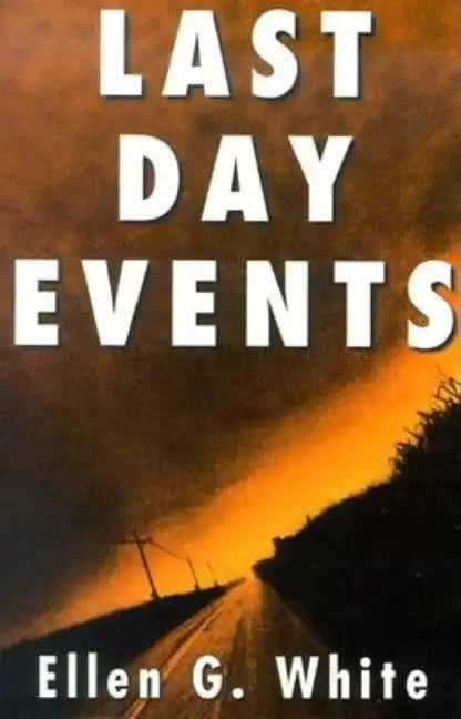 Last Day Events: Facing Earth's Final Crisis - Paperback