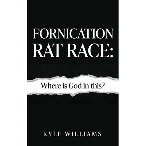 Fornication Rat Race: Where is God in this? - Paperback
