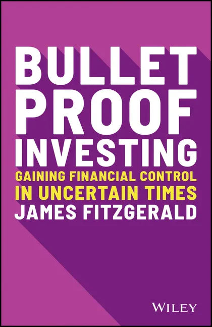 Bulletproof Investing: Gaining Financial Control in Uncertain Times - Paperback