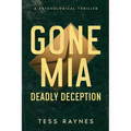 Gone Mia Deadly Deception A Psychological Thriller - Paperback