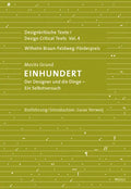 One Hundred - An Experiment on Myself a Designer's Reckoning with Things: Design Critical Texts Vol. 4 - Paperback