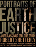 Portraits of Earth Justice: Americans Who Tell the Truth - Hardcover