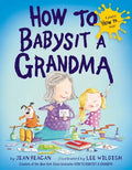 How to Babysit a Grandma - Hardcover