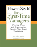 How to Say It for First-Time Managers: Winning Words and Strategies for Earning Your Team's Confidence - Paperback