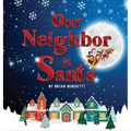 Our Neighbor Is Santa - Hardcover