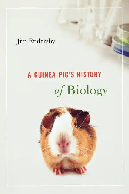 Guinea Pig's History of Biology - Paperback